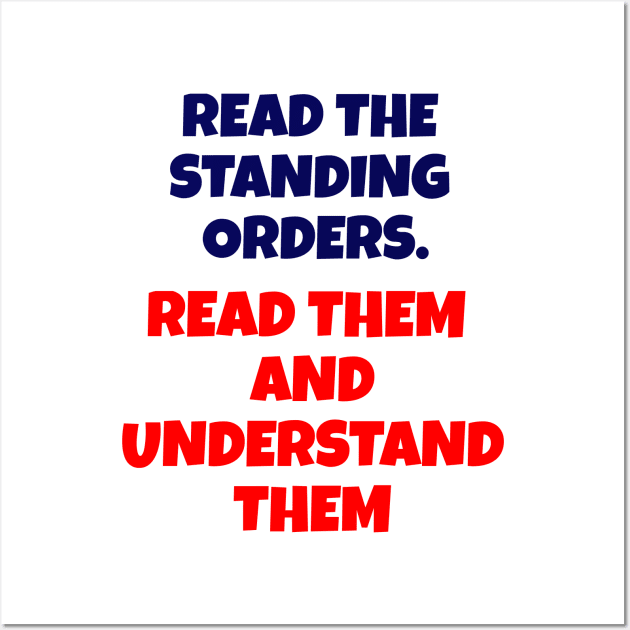 Standing Orders. Read Them And Understand Them, Red White and Blue Wall Art by Style Conscious